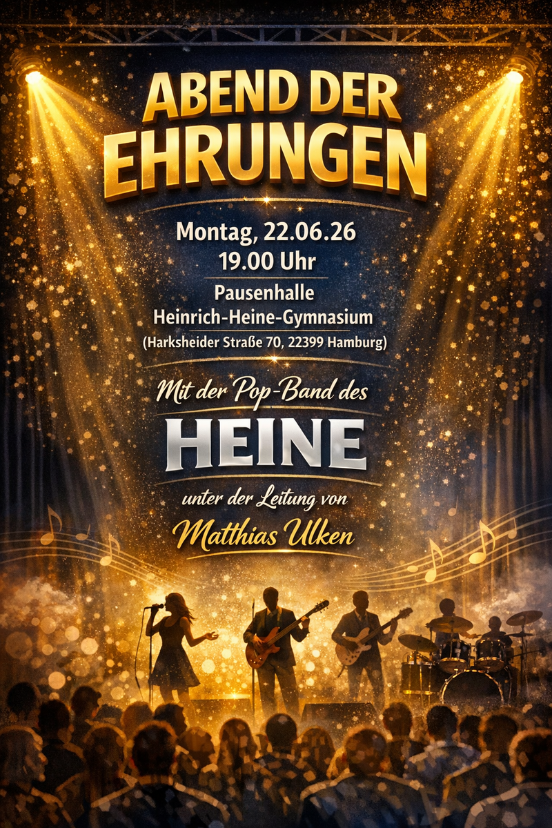 Plakat für den „Abend der Ehrungen“ mit einer Bühne, Scheinwerfern, Silhouetten einer auftretenden Band und Veranstaltungsdetails: Montag, 22.06.26, 19:00 Uhr, Pausenhalle des Heinrich-Heine-Gymnasiums, mit der Pop-Band des Heine unter der Leitung von Matthias Ulken.
